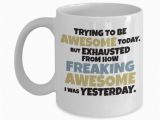 Birthday Gifts for Boyfriend Walmart Trying to Be Awesome today Funny Humorous Coffee Tea