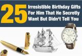 Birthday Gifts for Him 2016 25 Irresistible Birthday Gifts for Him that He Secretly