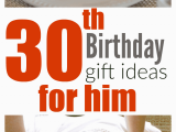 Birthday Gifts for Him 30 30th Birthday Gift Ideas for Him Fantabulosity