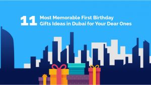 Birthday Gifts for Him Dubai 11 Most Memorable First Birthday Gifts Ideas In Dubai Zaap