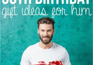 Birthday Gifts for Him Ideas 30 Creative 30th Birthday Gift Ideas for Him that He Will