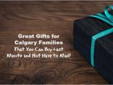 Birthday Gifts for Him In Calgary Calgary Family Gift Guide Family Fun Calgary