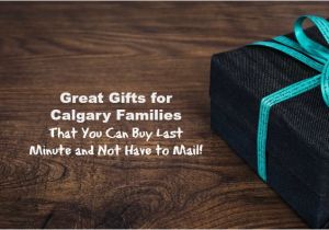 Birthday Gifts for Him In Calgary Calgary Family Gift Guide Family Fun Calgary