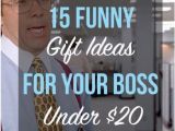 Birthday Gifts for Him Under $20 15 Funny Gift Ideas for Your Boss Under 20 Gift Ideas