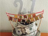 Birthday Gifts for Him with No Money 21st Birthday Money Cake Crafty Gifts Pinterest