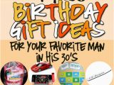 Birthday Gifts for Him with No Money Birthday Gifts for Him In His 30s the Dating Divas