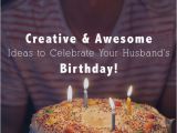 Birthday Gifts for Husband 45 25 Creative Awesome Ideas to Celebrate My Husband 39 S Birthday