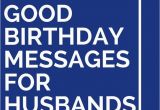 Birthday Gifts for Husband 45 45 Good Birthday Messages for Husbands Messages and