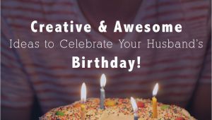 Birthday Gifts for Husband Below 200 25 Creative Awesome Ideas to Celebrate My Husband 39 S Birthday