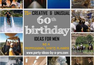 Birthday Gifts Male Age 60 75 Creative 60th Birthday Ideas for Men by A