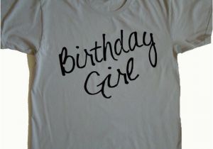Birthday Girl Adult Shirt Birthday Girl Shirt Womens Birthday tops Tees Birthday Tee