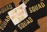 Birthday Girl and Squad Shirts Birthday Girl Squad Shirts