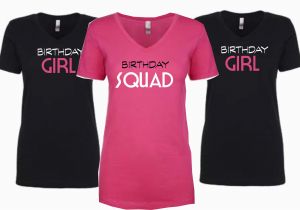 Birthday Girl and Squad Shirts Birthday Girl Squad Tees T Shirt Shop Dallas