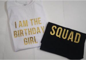 Birthday Girl and Squad Shirts Items Similar to Birthday Girl Squad Shirts Set Gold