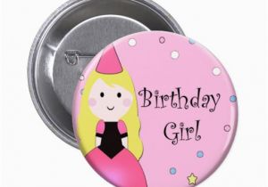 Birthday Girl buttons Birthday Girl Pinback button Zazzle