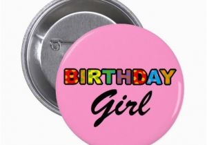 Birthday Girl buttons Girl Birthday buttons Girl Birthday Pinback button Designs