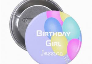 Birthday Girl buttons Personalized Birthday Girl button Zazzle