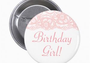 Birthday Girl buttons Pretty In Pink Birthday Girl button Zazzle