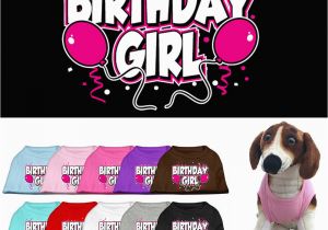 Birthday Girl Dog Shirt Dog Clothes Birthday Girl Screen Print T Shirt for Dogs