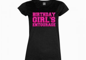 Birthday Girl Entourage Shirts 681 Best Images About Party Ideas On Pinterest Sleepover