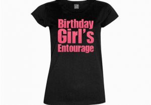 Birthday Girl Entourage Shirts Birthday Girl Entourage Shirt Impact Personalize the