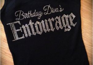 Birthday Girl Entourage Shirts Birthday Shirts Birthday Diva 39 S Entourage Shirt Birthday