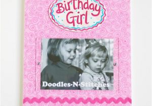Birthday Girl Frames Birthday Girl Picture Frame by Doodlesnstitches On Etsy