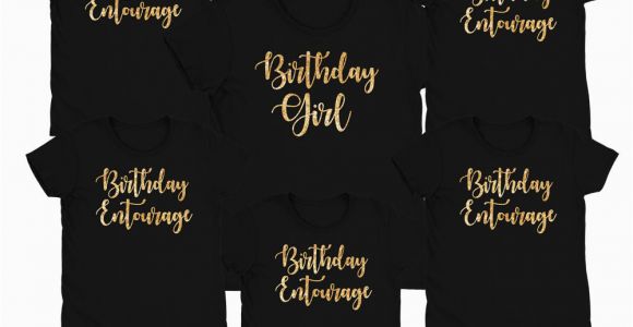 Birthday Girl Group Shirts Birthday Entourage Shirt Birthday Girl Shirt Birthday