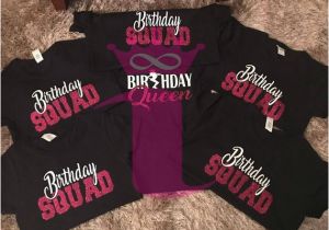 Birthday Girl Group Shirts Birthday Squad Shirt Birthday Queen Friend Squad Birthday