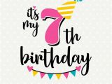 Birthday Girl Logo 7th Birthday Svg Seventh Birthday Cut File Its My Birthday