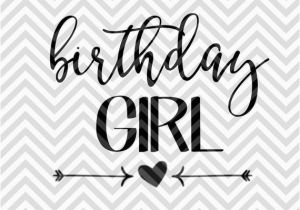 Birthday Girl Logo Birthday Girl Svg and Dxf Cut File Pdf by Kristinamandadesigns