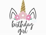 Birthday Girl Logo Floral Unicorn Svg Unicorn Birthday Svg Birthday Girl