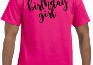 Birthday Girl Shirt for Adults Adult Birthday Girl Unisex T Shirt