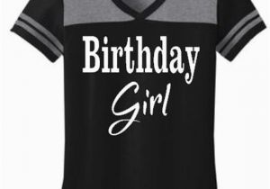 Birthday Girl Shirt for Adults Birhday Girl Shirt Ladies Birthday Shirt by