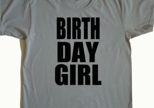 Birthday Girl Shirt for Adults Kitchen Dining