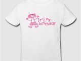 Birthday Girl Shirts for Kids It 39 S My Birthday Girl T Shirt Spreadshirt