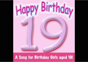 Birthday Girl songs Happy Birthday Girl Age 19 by Ingrid Dumosch the