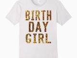 Birthday Girl T Shirt Designs Birthday Girl T Shirt Birthday Girl Gold Shirt Art