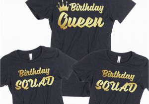 Birthday Girl T Shirt Designs Birthday Tshirt Birthday Queen Squad Lady Tee Shirt