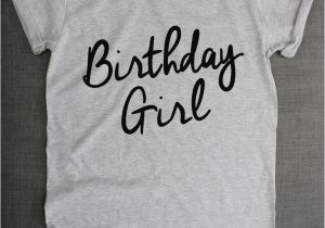 Birthday Girl T Shirt Designs Womens Birthday T Shirt Birthday Girl by Resiliencestreetwear