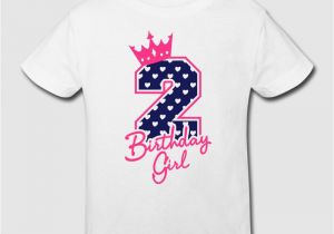 Birthday Girl T Shirt Designs Zweiter Geburtstag Second Birthday Birthday Girl T Shirt