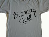 Birthday Girl T Shirt for Adults Birthday Girl Shirt Womens Birthday tops Tees Birthday Tee