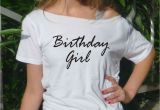 Birthday Girl T Shirt for Adults Birthday Girl T Shirt Birthday Tee Gift Idea Women top Adult