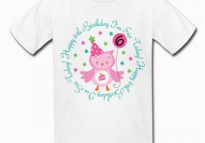 Birthday Girl T Shirt for Kids 6th Birthday Girl 39 S Owl T Shirt Spreadshirt