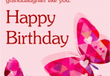 Birthday Greeting Cards for Granddaughter 36 butterfly Birthday Wishes