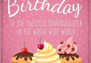 Birthday Greeting Cards for Granddaughter Birthday Wishes for Your Granddaughter