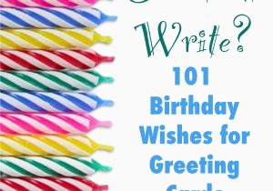Birthday Greetings to Write In A Card What Should I Write 101 Birthday Wishes for Greeting