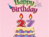 Birthday Ideas for 27 Year Old Man 27th Birthday Wishes and Greetings Occasions Messages