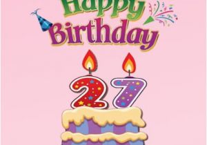 Birthday Ideas for 27 Year Old Man 27th Birthday Wishes and Greetings Occasions Messages