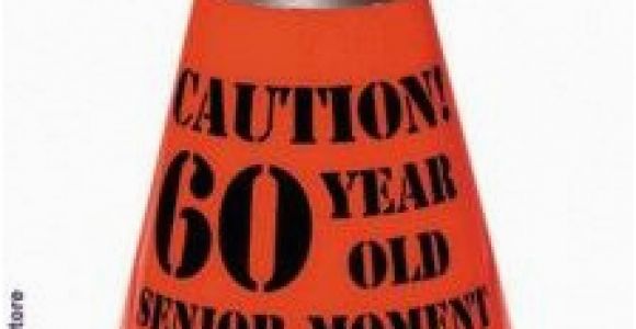 Birthday Ideas for 60 Year Old Man 60th Birthday Party themes Caution 60 Year Old Bustin A